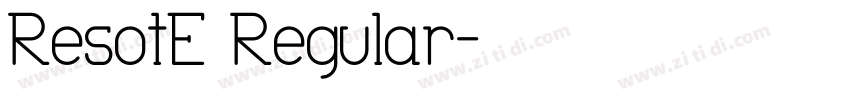 ResotE Regular字体转换